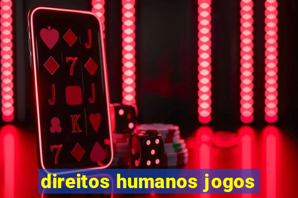 direitos humanos jogos